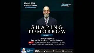 Importance of Knowing History & Intellectual Tradition of Islam Dr Syed Ali Tawfik Al-Attas