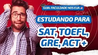 Onde estudar para os Exames Padronizados | SAT, TOEFL, GMAT, ACT, GRE e IELTS