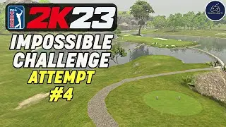 IMPOSSIBLE CHALLENGE in PGA TOUR 2K23 - Attempt 4