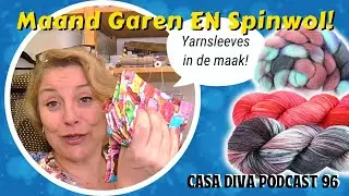Casa Diva Podcast (96) - Garen EN Spinwol van de maand! Toch een hoop gedaan al zeg ik het zelf 🙈