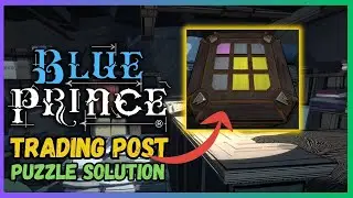 How to solve the puzzle in the Trading Post in Blue Prince