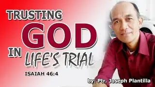 DAILY MORNING DEVOTION | TRUSTING GOD IN LIFE'S TRIAL | ISAIAH 46:4