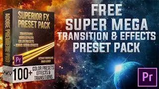 FREE SUPER MEGA TRANSITION AND EFFECT PRESET PACK | ADOBE PREMIERE PRO CC 2019
