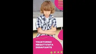 Trastorno Negativista Desafiante