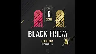 FIFA 18 - SQUAD BUILDING CHALLENGE!!! BLACK FRIDAY FLASH SBC COMPLETED NO.2!!! (CHEAP/EASY)
