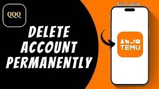 HOW TO DELETE TEMU ACCOUNT PERMANENTLY