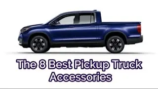 The 8 Best Pickup Truck Accessories on Amazon