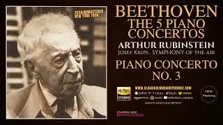 Beethoven: Piano Concerto No. 3, Op. 37 / Remastered (reference recording: Arthur Rubinstein)