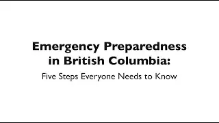 Emergency Preparedness in British Columbia: Five Steps Everyone Needs to Know (Descriptive Text)