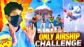 Last Game In 2025 Year !🥹 || Only Airship Challenge-Garena Free Fire 