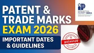 Patent & Trade Marks Agent Exam 2026 &ndash; Important Dates, Rules & Secrets You MUST Know!