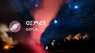 Chylds - Geyser | Connected Sounds Release