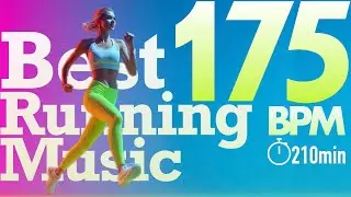 210-Minute 175BPM Running Music | Speed & Endurance Mix | Marathon Training & Cardio Workout