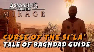 Assassin's Creed Mirage - Curse Of The Si'la' (Tale Of Baghdad Guide)
