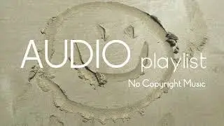 Bensound - Smile | AUDIO playlist-no copyright music