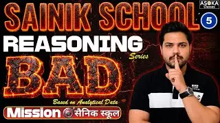 Reasoning BAD SERIES 5 | SAINIK SCHOOL | UP SAINIK SCHOOL | Complete Syllabus | ASOKA Classes