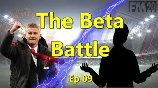 FM20 - The Beta Battle @ Man Utd ep 9 - Football Manager 2020