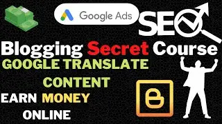 Blogging Secret Course | Google Translate Content And Advance SEO | EP-04 In Hindi