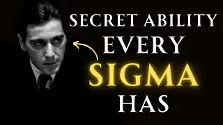 Secret Abilities Every Sigma Male Possesses