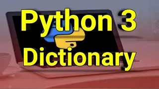 #9 Python3 : Dictionary