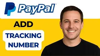 How to Add a Tracking Number to a PayPal Order (2025 Step-by-Step Guide)