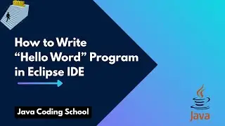 How to Write Hello World Program in Eclipse IDE