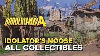 Borderlands 4 Idolator's Noose All Collectible And Activity Locations
