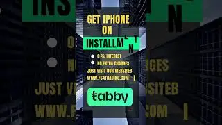🔶Mobile on Installment - Pay Only 25% in advance #fsa #tabby_fsa #shorts  #tabby#installment