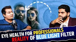 Reality of Blue Light Filters | Eyecare Tips for Working Professionals