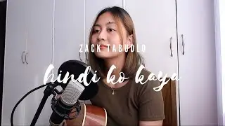 Hindi Ko Kaya - Zack Tabudlo || Claire Enriquez cover