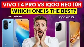 Vivo T4 Pro vs iQOO Neo 10R || Which one is the best?