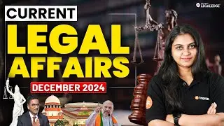 December 2024 Legal Current Affairs | Monthly Roundup for CLAT 2026