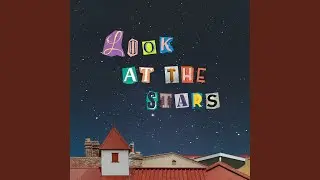 Look at the Stars (feat. Kid Wine)
