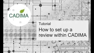 CADIMA Tutorial: How to set up a review within CADIMA - 2022.09.26