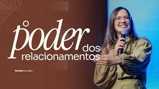 O PODER DOS RELACIONAMENTOS - NATHÁLIA CARVALHO