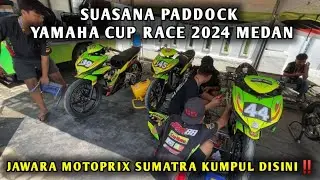 JAWARA MOTOPRIX SUMATRA KUMPUL DISINI‼️SUASANA PADDOCK YAMAHA CUP RACE 2024 MEDAN