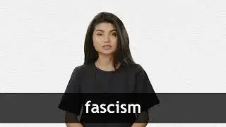 How to pronounce FASCISM in American English