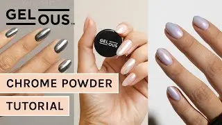 How to Perfectly Apply Chrome Powders At Home | Gel Nail Tutorial | Gelous Gel Nail Polish