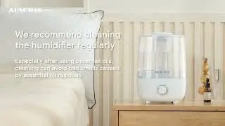 How to clean ALACRIS Air Humidifier
