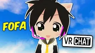 A PESSOA MAIS FOFA DO VR CHAT