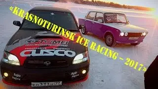 Влог №5: Соревнования &laquo;Krasnoturinsk ICE Racing &ndash; 2017&raquo;