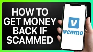 How To Get Money Back From Venmo If Scammed 2025! (Full Tutorial)