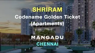 Mangadu Apartments For Sale | Porur Near | Shriram Codename Golden Ticket #mangadu #porur #flats