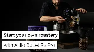 Start Your Own Coffee Roastery with Low Risk | Aillio Bullet R2 Pro