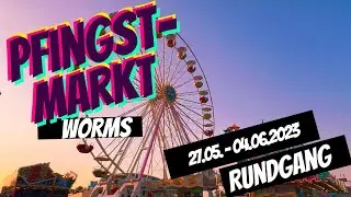 Pfingstmarkt  | 2023 | Rundgang | Worms