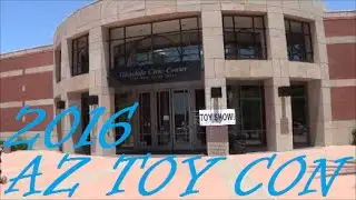 ARIZONA TOY CON 2016 / Glendale, AZ 6-25-2016
