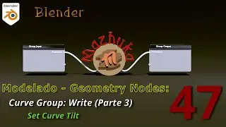 IV.I Modelado con Geometry Nodes - 47 Curve Group: Write (Parte 3)