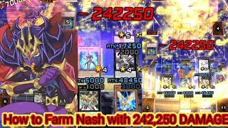 How to Farm Nash  with 242,250  DAMAGE [YU-GI-OH DUEL LINKS]