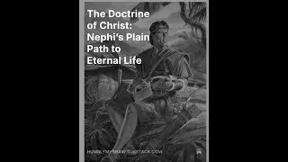 S02E14 - The Doctrine of Christ: Nephi’s Witness of the Path to Eternal Life