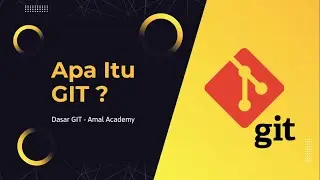 Apa itu Git? #Part1  - Amal Academy